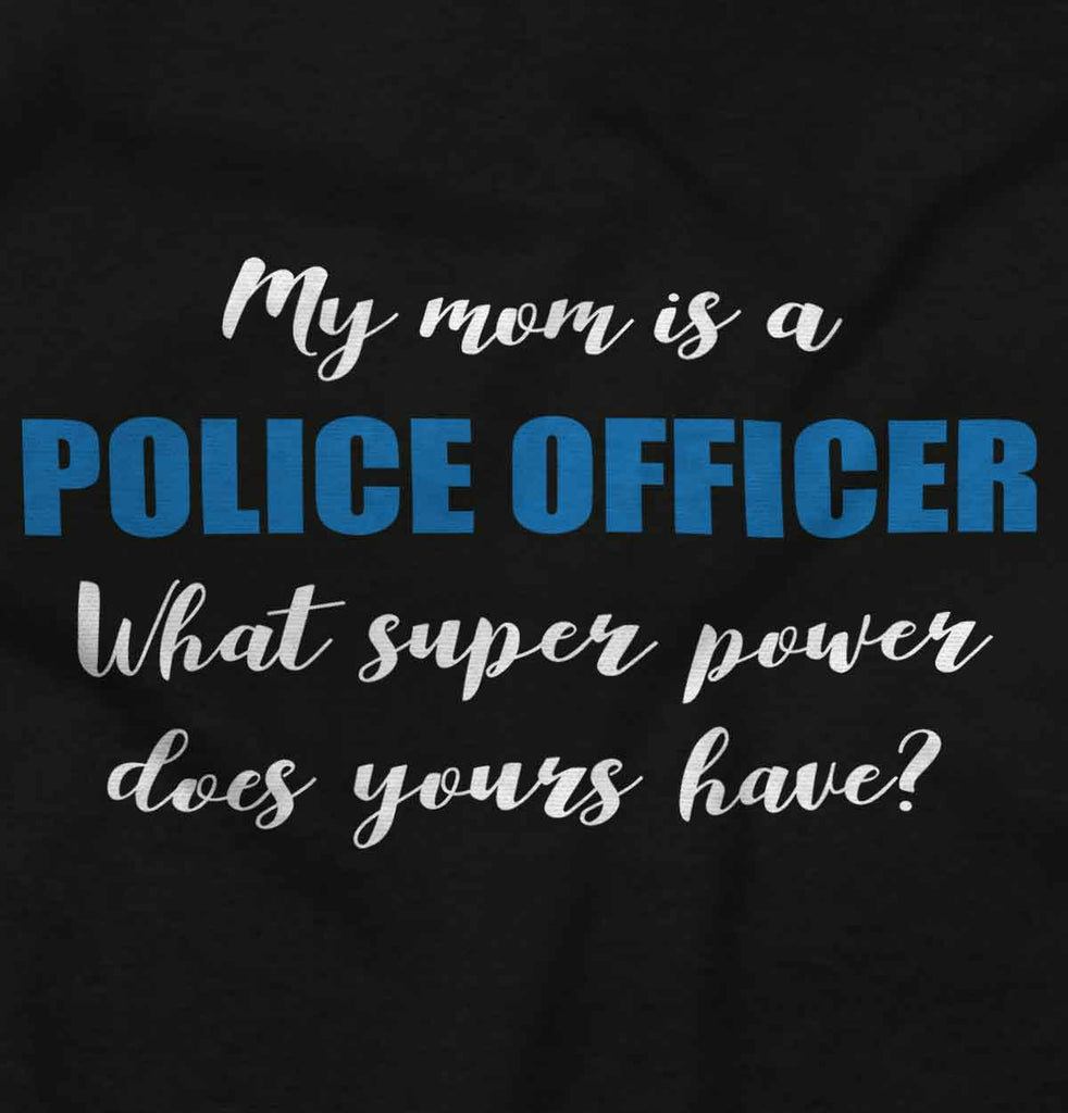 Mom Police Officer Infant Toddler T Shirt-Direct To Garment Print-Brisco Baby