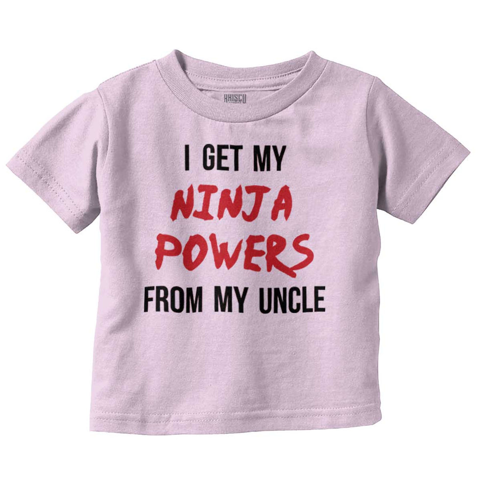 Get Ninja Powers From Uncle Infant Toddler T Shirt-Direct To Garment Print-Brisco Baby