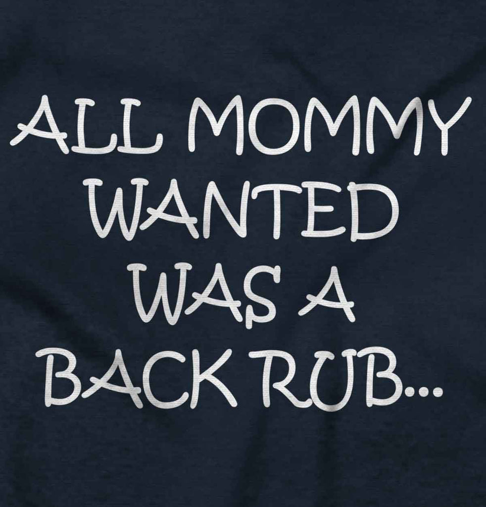 Mommy Backrub Infant Toddler T Shirt-Direct To Garment Print-Brisco Baby