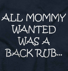 Mommy Backrub Infant Toddler T Shirt-Direct To Garment Print-Brisco Baby