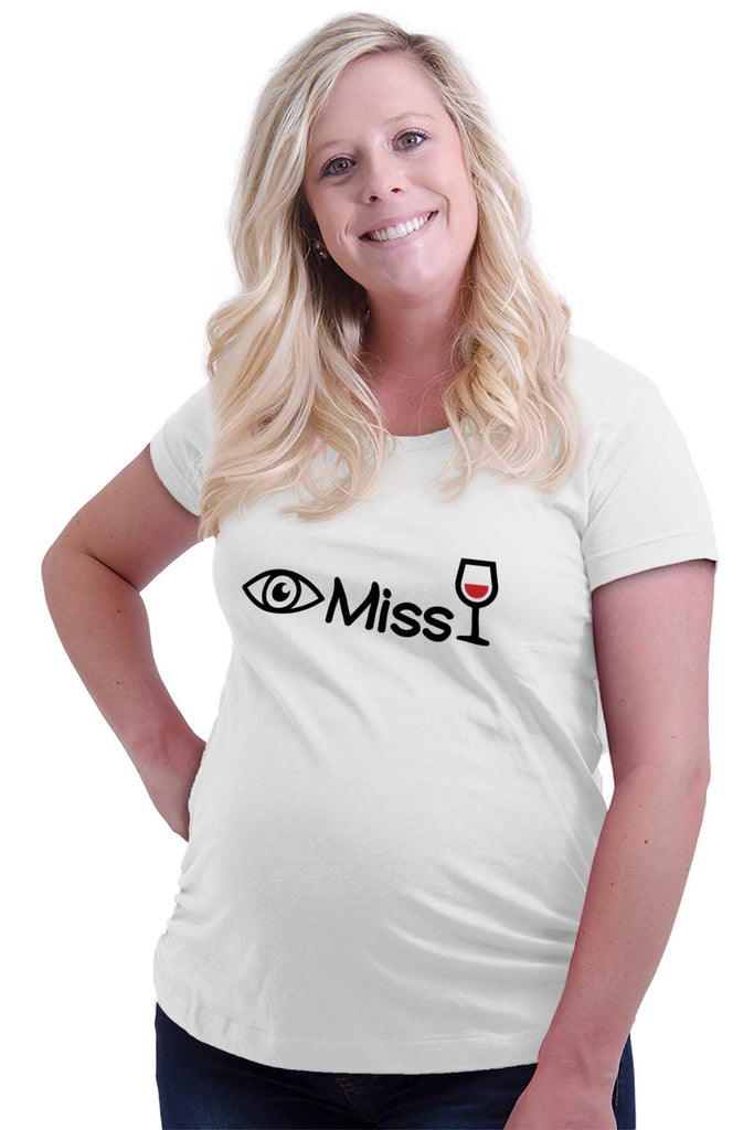 Eye Miss Wine Maternity T-Shirt-Direct To Garment Print-Brisco Baby