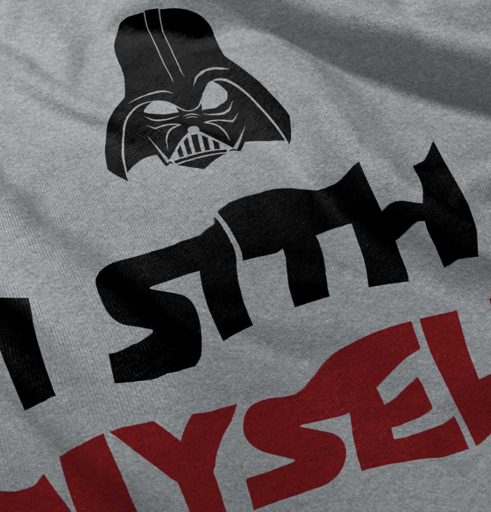 I Sith Myself Romper Bodysuit-Direct To Garment Print-Brisco Baby