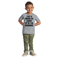 Waking Up Daddy Infant Toddler T Shirt-Direct To Garment Print-Brisco Baby