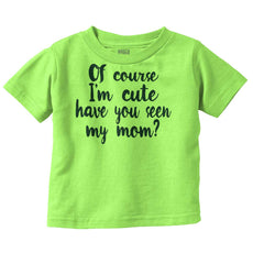 Cute Mom Infant Toddler T Shirt-Direct To Garment Print-Brisco Baby