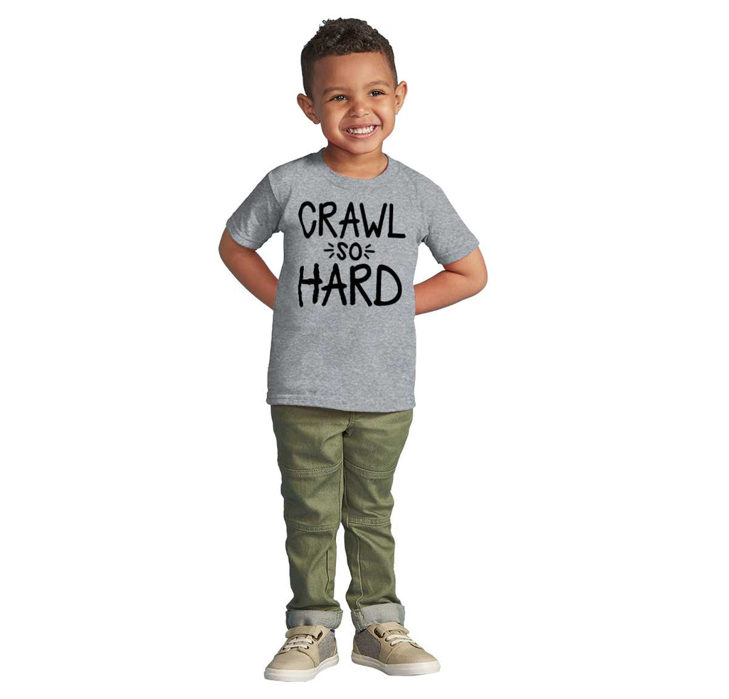 Crawl So Hard Infant Toddler T Shirt-Direct To Garment Print-Brisco Baby