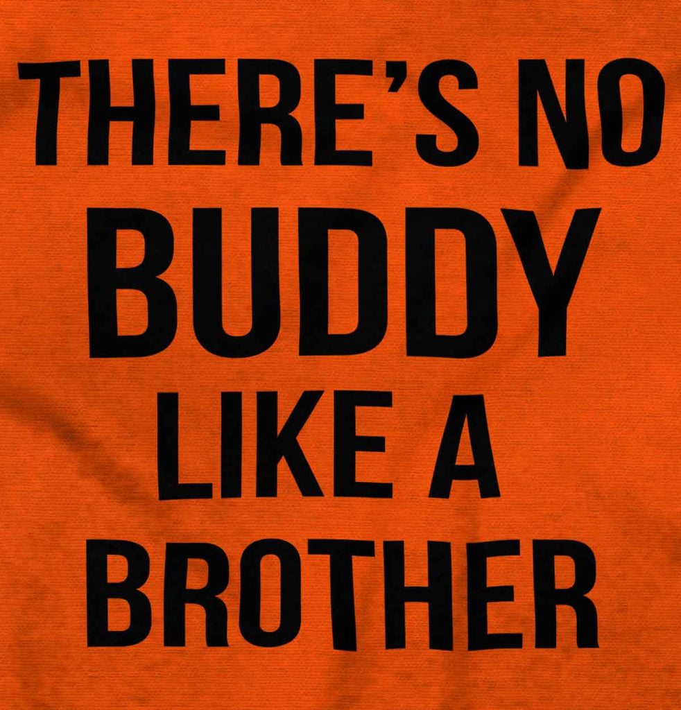 No Buddy Like A Brother Romper Bodysuit-Direct To Garment Print-Brisco Baby
