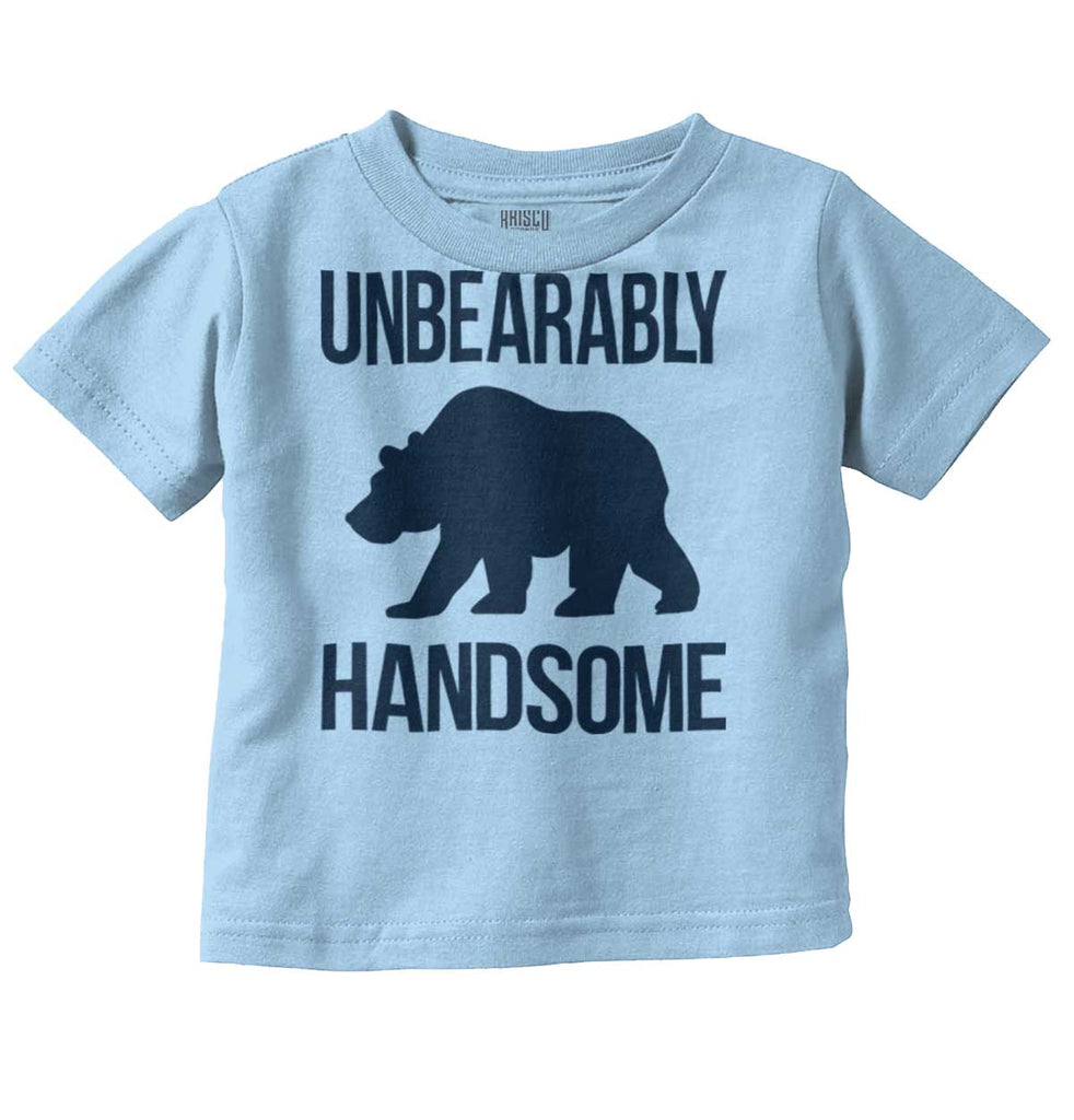 Unbearably Handsome Infant Toddler T Shirt-Direct To Garment Print-Brisco Baby