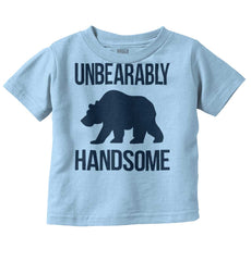 Unbearably Handsome Infant Toddler T Shirt-Direct To Garment Print-Brisco Baby