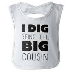 Dig Big Cousin Infant Baby Bib-Direct To Garment Print-Brisco Baby