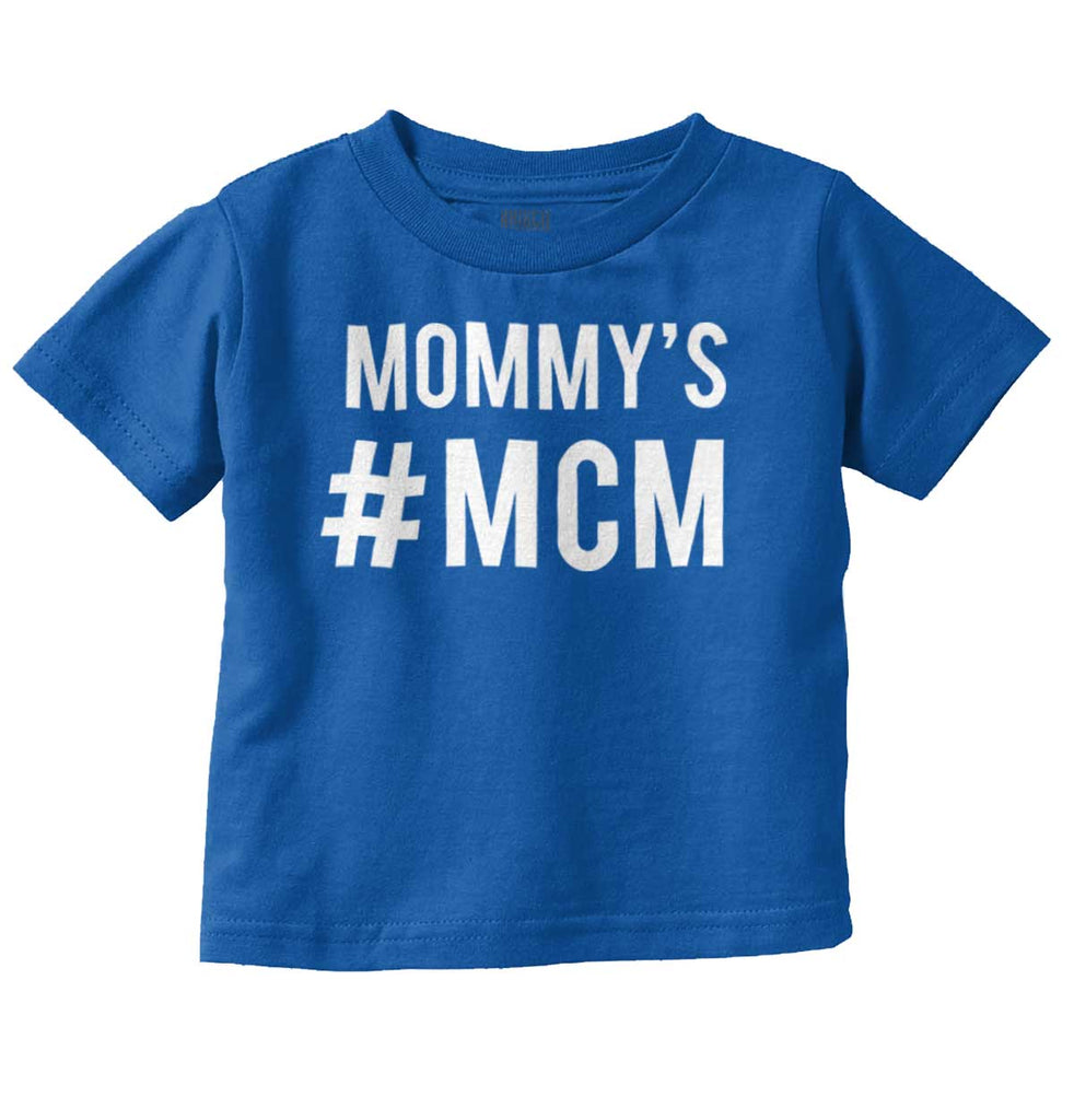 Mommy's MCM Infant Toddler T Shirt-Direct To Garment Print-Brisco Baby