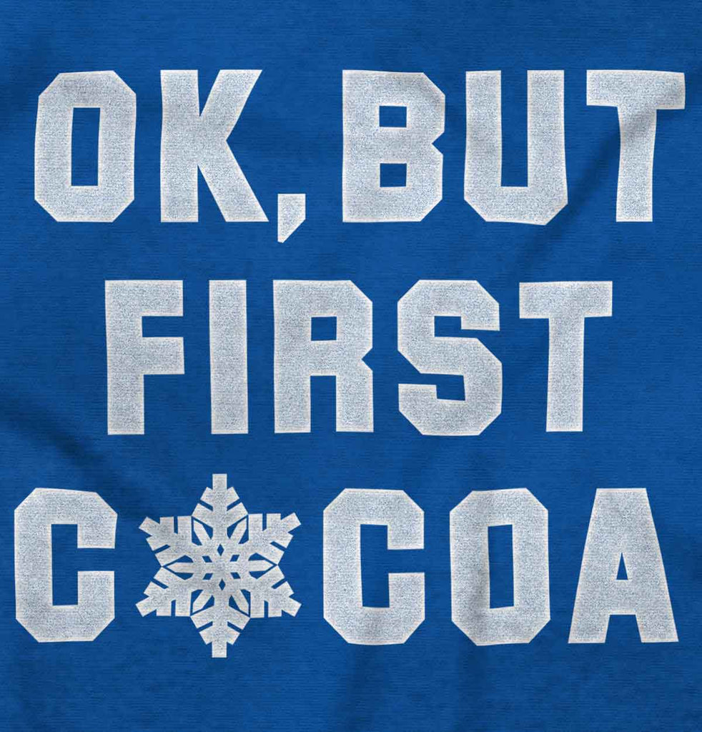 Ok But First Cocoa Romper Bodysuit-Direct To Garment Print-Brisco Baby