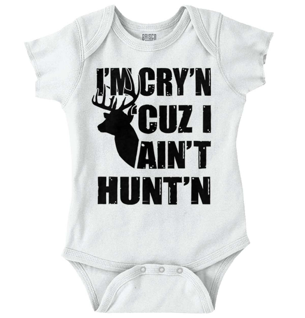 Cryin Cuz I Aint Huntin Romper Bodysuit-Direct To Garment Print-Brisco Baby