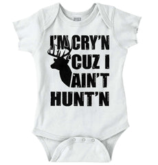 Cryin Cuz I Aint Huntin Romper Bodysuit-Direct To Garment Print-Brisco Baby