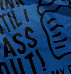 Drink Until I Pass Out Infant Toddler T Shirt-Direct To Garment Print-Brisco Baby