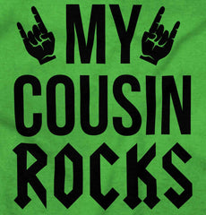 My Cousin Rocks Infant Toddler T Shirt-Direct To Garment Print-Brisco Baby