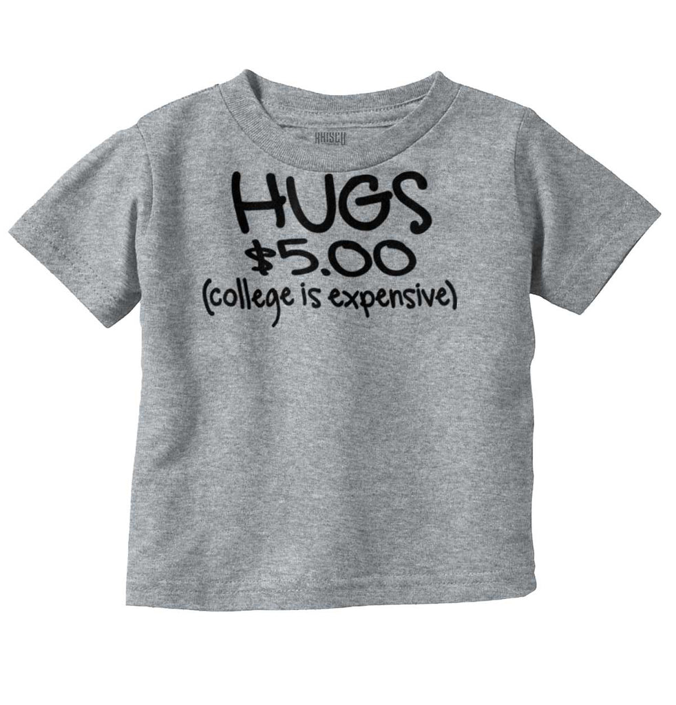 College is Expensive Infant Toddler T Shirt-Direct To Garment Print-Brisco Baby