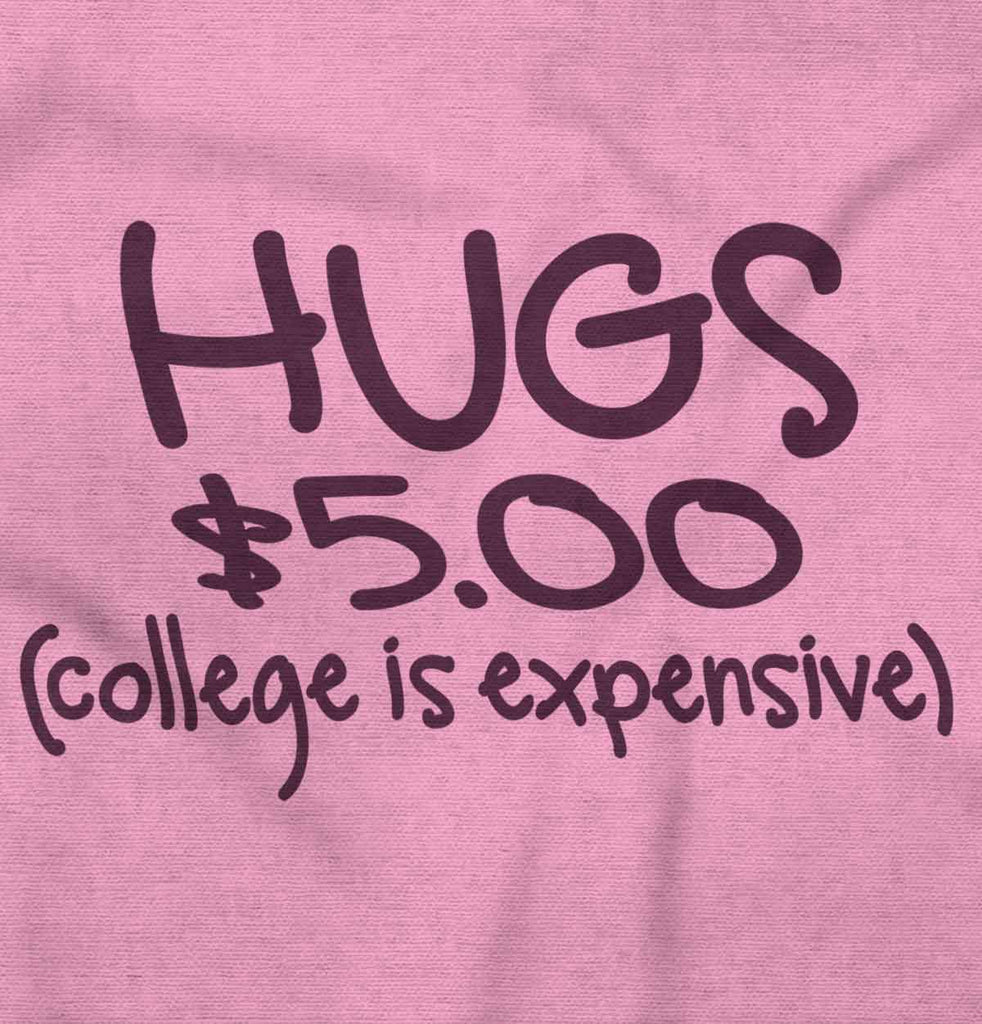 College is Expensive Infant Toddler T Shirt-Direct To Garment Print-Brisco Baby