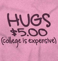 College is Expensive Infant Toddler T Shirt-Direct To Garment Print-Brisco Baby