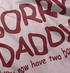 Sorry Daddy Toddler Ruffled Trim T-Shirt-Direct To Garment Print-Brisco Baby