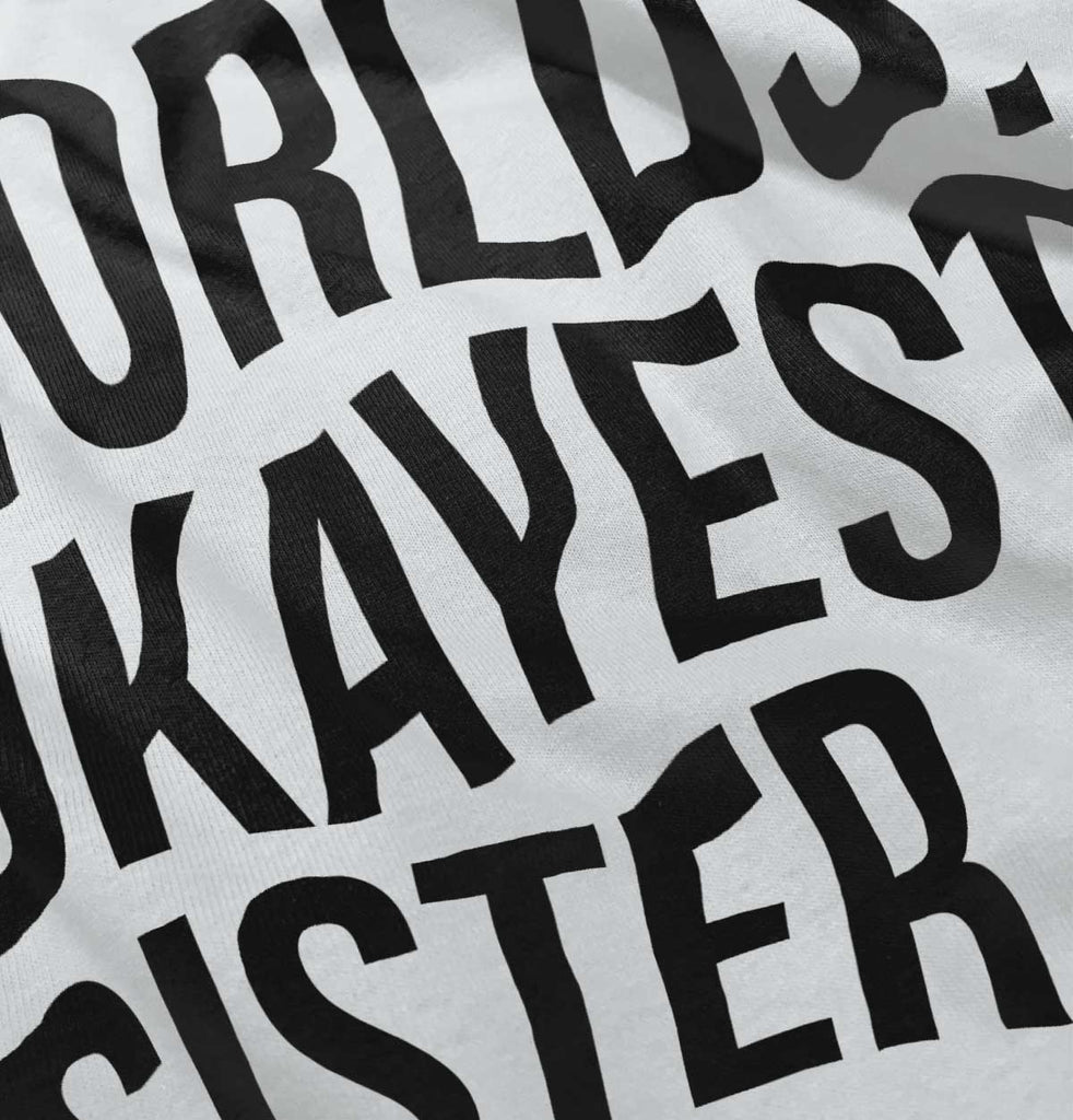 Worlds Okayest Sister Infant Baby Bib-Direct To Garment Print-Brisco Baby