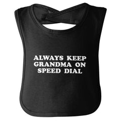 Always Keep Grandma Speed Dial Infant Baby Bib-Direct To Garment Print-Brisco Baby