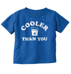 Cooler Than You Infant Toddler T Shirt-Direct To Garment Print-Brisco Baby