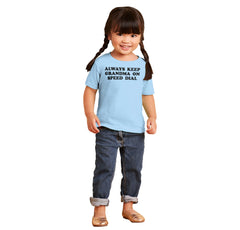 Always Keep Grandma Speed Dial Infant Toddler T Shirt-Direct To Garment Print-Brisco Baby