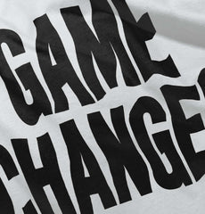 Game Changer Infant Toddler T Shirt-Direct To Garment Print-Brisco Baby