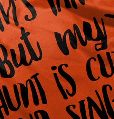 Aunt is Single Infant Toddler T Shirt-Direct To Garment Print-Brisco Baby