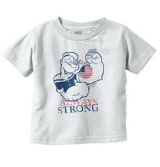 Always Strong Infant Toddler T Shirt-Direct To Garment Print-Brisco Baby