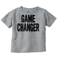 Game Changer Infant Toddler T Shirt-Direct To Garment Print-Brisco Baby