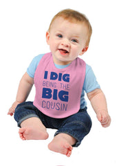 Dig Big Cousin Infant Baby Bib-Direct To Garment Print-Brisco Baby