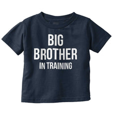 Big Brother In Training Infant Toddler T Shirt-Direct To Garment Print-Brisco Baby