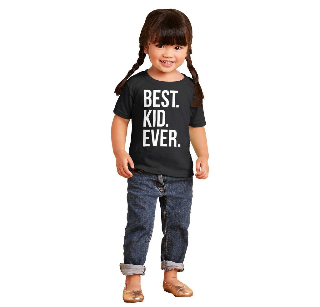 Best Kid Ever Infant Toddler T Shirt-Direct To Garment Print-Brisco Baby
