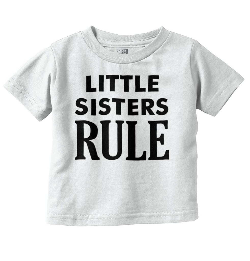 Little Sisters Rule Infant Toddler T Shirt-Direct To Garment Print-Brisco Baby