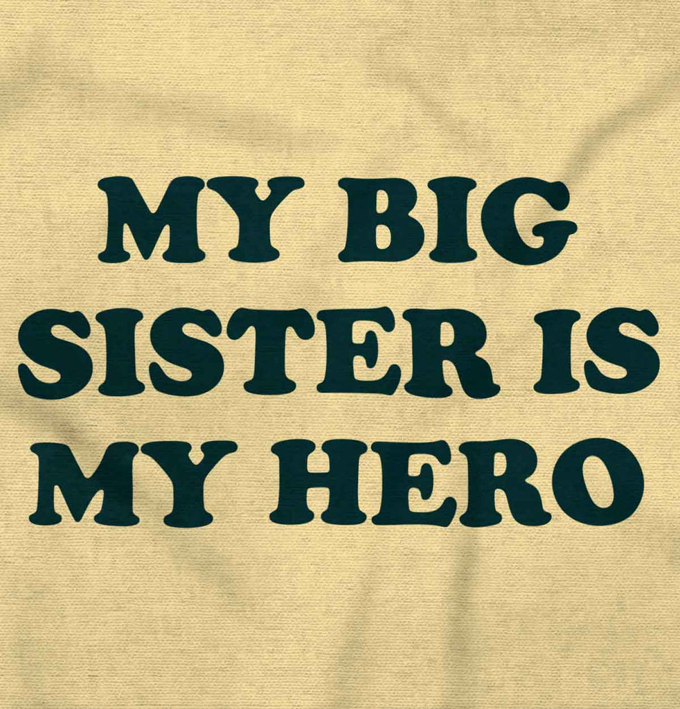 My Big Sister Is My Hero Romper Bodysuit-Direct To Garment Print-Brisco Baby