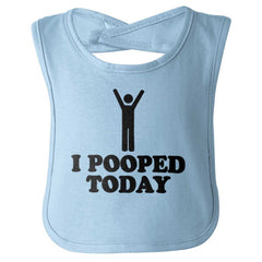 I Pooped Today Infant Baby Bib-Direct To Garment Print-Brisco Baby