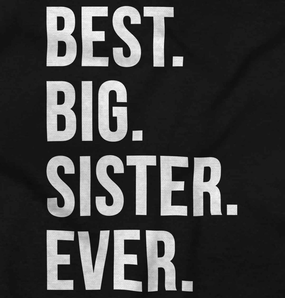 Best Big Sister Ever Infant Baby Bib-Direct To Garment Print-Brisco Baby