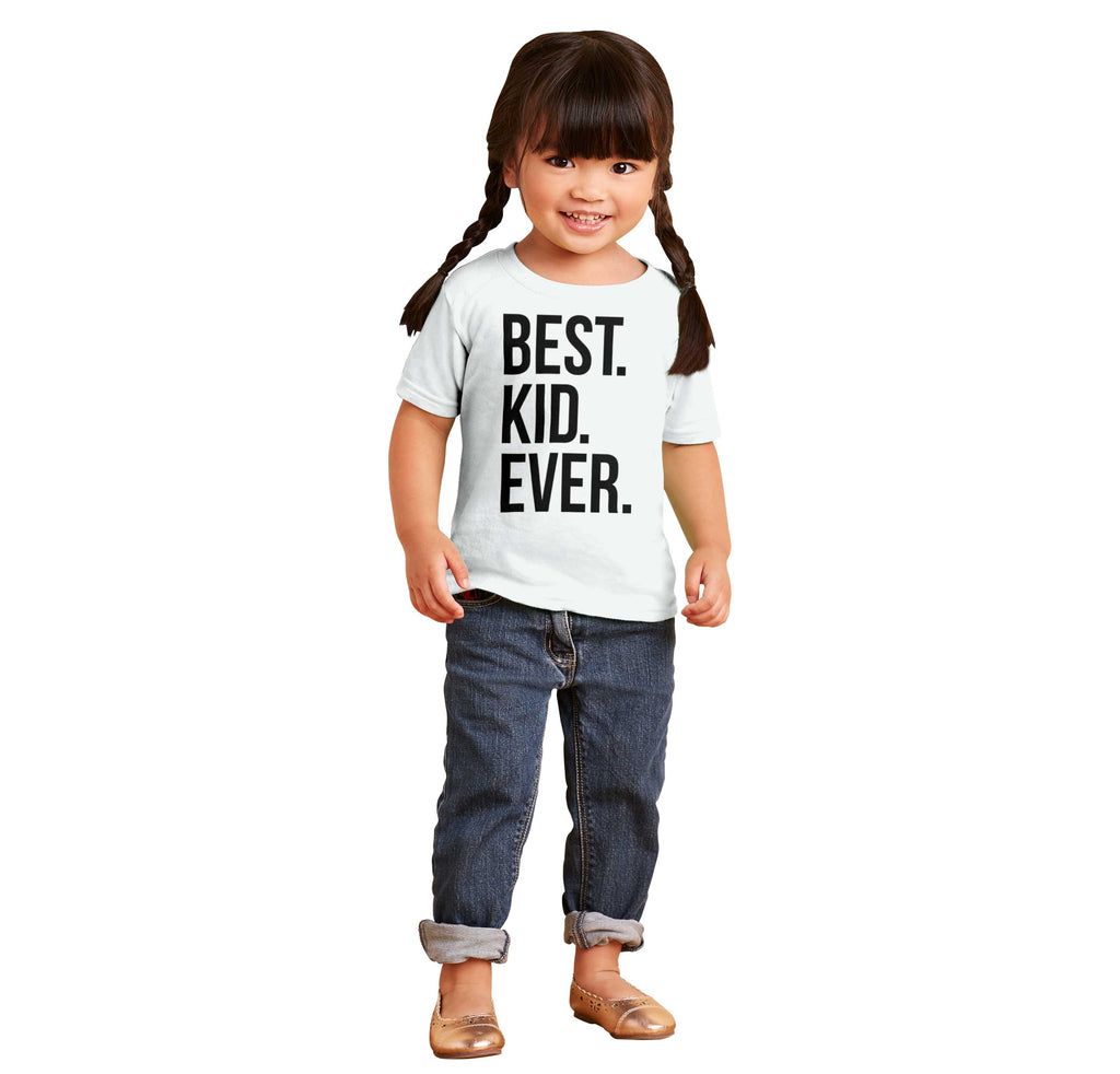 Best Kid Ever Infant Toddler T Shirt-Direct To Garment Print-Brisco Baby