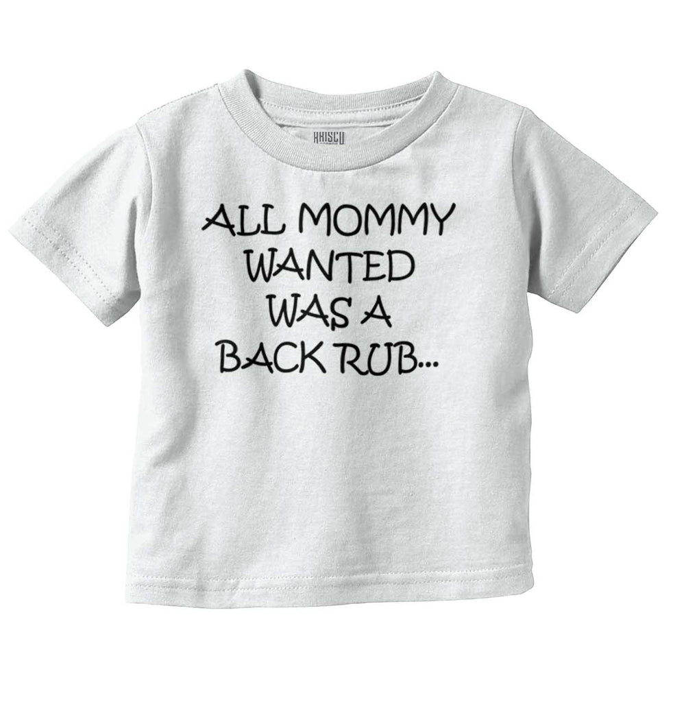 Mommy Backrub Infant Toddler T Shirt-Direct To Garment Print-Brisco Baby