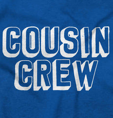 Cousin Crew Infant Toddler T Shirt-Direct To Garment Print-Brisco Baby