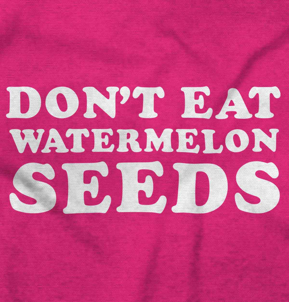 Don't Eat Watermelon Seeds Maternity T-Shirt-Direct To Garment Print-Brisco Baby
