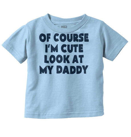 I'm Cute Infant Toddler T Shirt-Direct To Garment Print-Brisco Baby