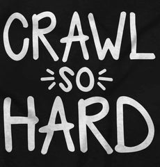 Crawl So Hard Romper Bodysuit-Direct To Garment Print-Brisco Baby