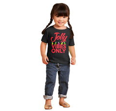 Jolly Vibes Only Infant Toddler T Shirt-Direct To Garment Print-Brisco Baby