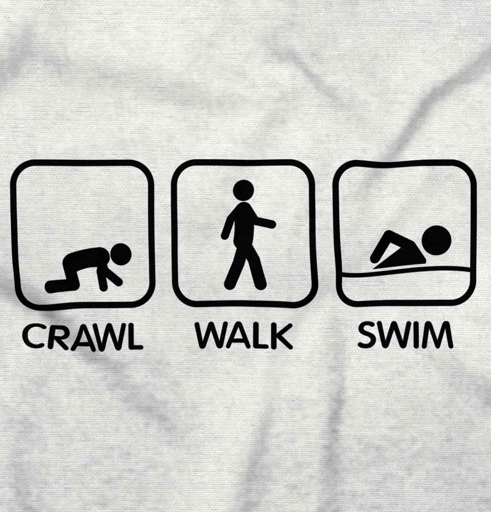 Crawl Walk Swim Infant Toddler T Shirt-Direct To Garment Print-Brisco Baby