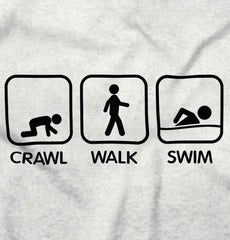 Crawl Walk Swim Infant Toddler T Shirt-Direct To Garment Print-Brisco Baby