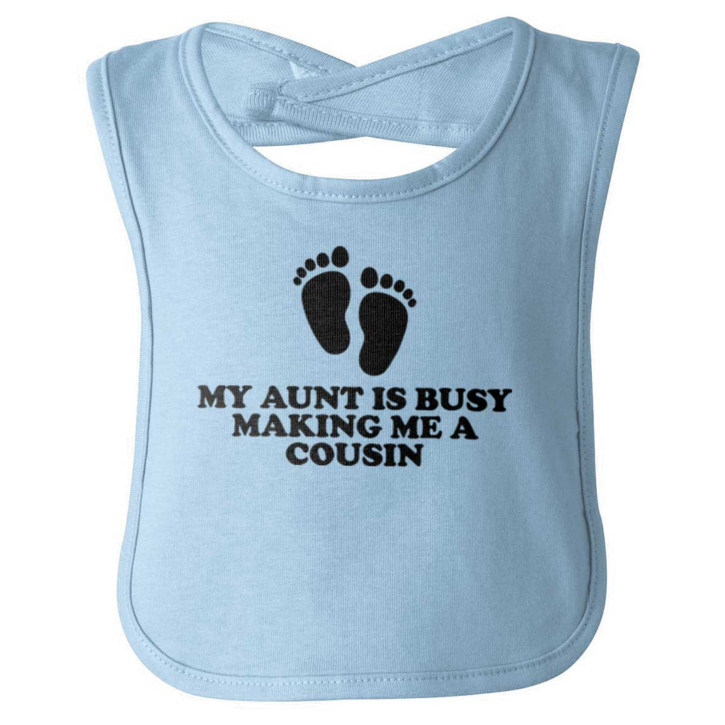 My Aunt Is Busy Infant Baby Bib-Direct To Garment Print-Brisco Baby