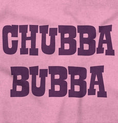 Chubba Bubba Infant Toddler T Shirt-Direct To Garment Print-Brisco Baby