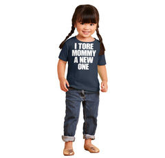Tore Mommy A New One Infant Toddler T Shirt-Direct To Garment Print-Brisco Baby